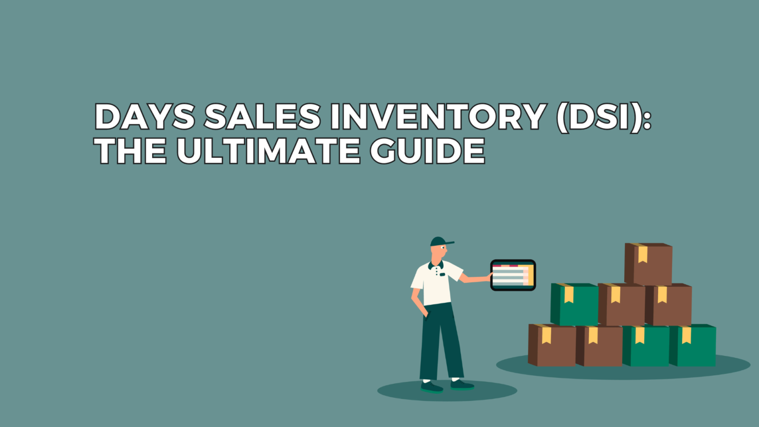 Days Sales Inventory Dsi The Ultimate Guide Ajaw Mrp3 ⚙